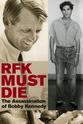 Richard Helms RFK Must Die: The Assassination of Bobby Kennedy
