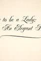 Diana Mather How To Be A Lady – An Elegant History