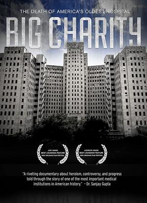 Big Charity: The Death of America`s Oldest Hospital海报封面图