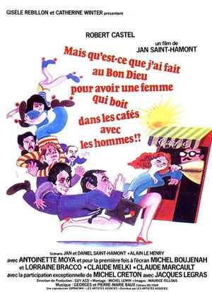 Mais qu'est-ce que j'ai fait au Bon Dieu pour avoir une femme qui boit dans les cafés avec les hommes?海报封面图