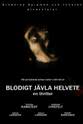 Bernt Lindqvist Blodigt jävla helvete