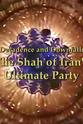 雷尼尔三世 Decadence and Downfall: The Shah of Iran's Ultimate Party