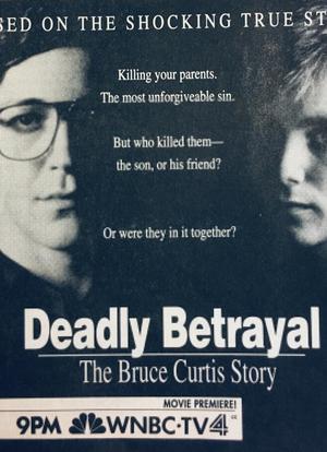 Deadly Betrayal: The Bruce Curtis Story海报封面图