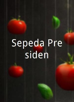 Sepeda Presiden海报封面图