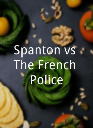 Spanton vs The French Police海报封面图