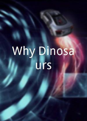 Why Dinosaurs?海报封面图