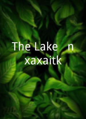 The Lake / nx̌aʔx̌aʔitkʷ海报封面图
