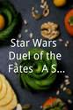 赞德·威弗 Star Wars: Duel of the Fates - A Script Reading