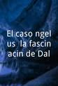 Joan Frank Charansonnet El caso Ángelus, la fascinación de Dalí