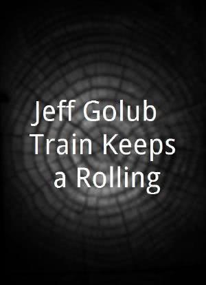 Jeff Golub: Train Keeps a Rolling海报封面图
