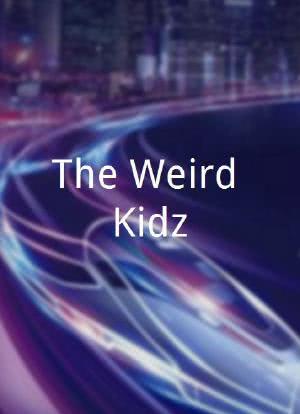 The Weird Kidz海报封面图