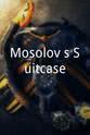 基里尔·叶梅利亚诺夫 Mosolov's Suitcase