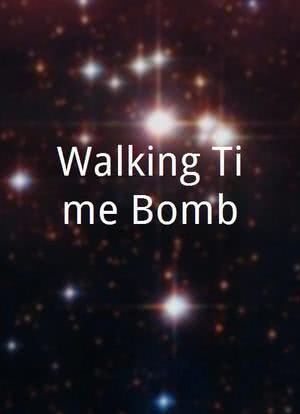 Walking Time Bomb海报封面图