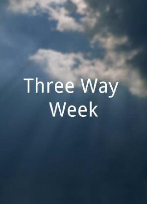 Three Way Week海报封面图