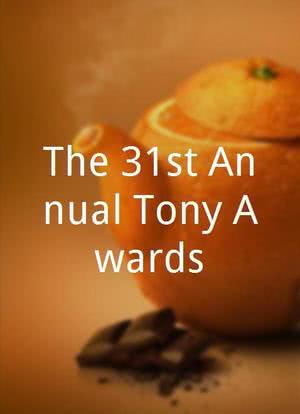 The 31st Annual Tony Awards海报封面图