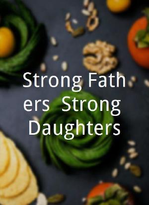 Strong Fathers, Strong Daughters海报封面图