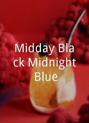 Midday Black Midnight Blue海报封面图