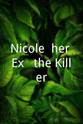 Tom Avila Nicole, her Ex & the Killer