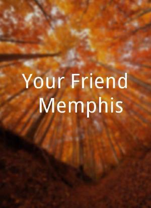 Your Friend, Memphis海报封面图