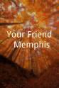 道格拉斯·迪罗拉 Your Friend, Memphis
