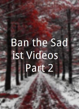 Ban the Sadist Videos!: Part 2海报封面图