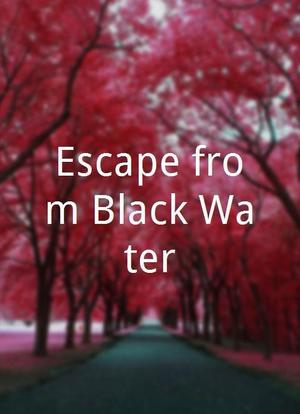 Escape from Black Water海报封面图