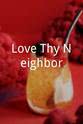 Siegrid Alnoy Love Thy Neighbor