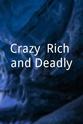 丹尼·布迪 Crazy, Rich and Deadly