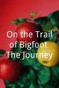 塞斯·布瑞德洛夫 On the Trail of Bigfoot: The Journey