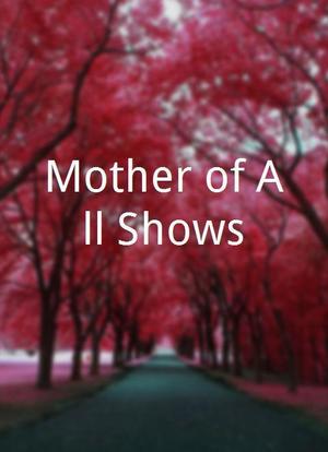 Mother of All Shows海报封面图