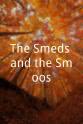 阿卓艾·安多 The Smeds and the Smoos