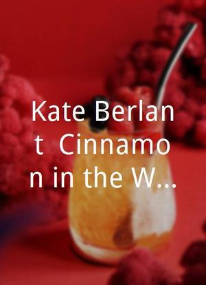 Kate Berlant: Cinnamon in the Wind海报封面图