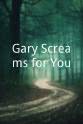 Don McGlashan Gary Screams for You