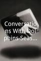 John Jackson Conversations With Dolphins Season 1