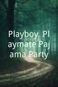 Laura Lyons Playboy: Playmate Pajama Party