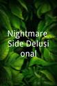 Mo Sidik Nightmare Side Delusional