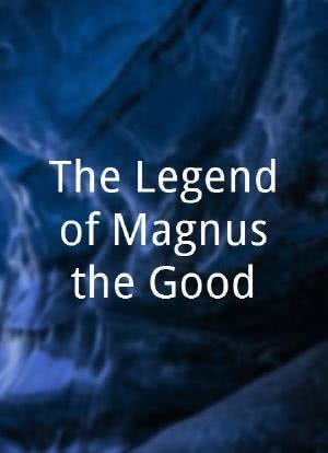 The Legend of Magnus the Good海报封面图