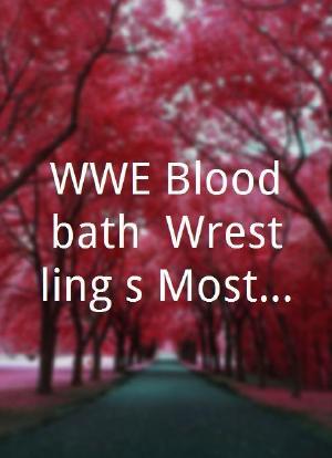 WWE Bloodbath: Wrestling's Most Incredible Steel Cage Matches海报封面图