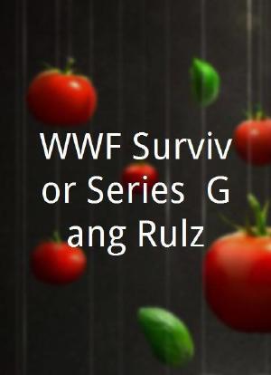 WWF Survivor Series: Gang Rulz海报封面图