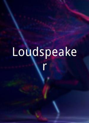 Loudspeaker海报封面图