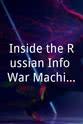 Paul Moreira Inside the Russian Info War Machine