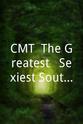 Kassie Miller CMT: The Greatest - Sexiest Southern Men
