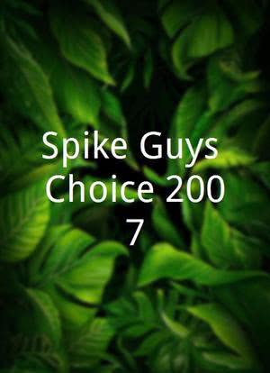 Spike Guys Choice 2007海报封面图