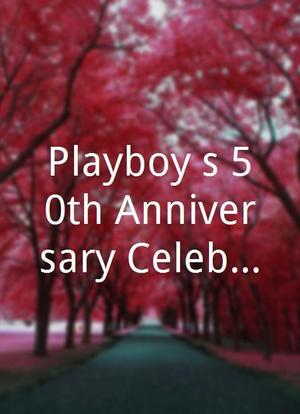 Playboy's 50th Anniversary Celebration海报封面图