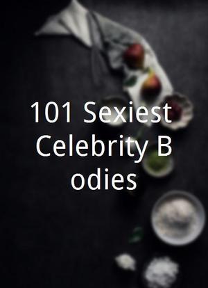 101 Sexiest Celebrity Bodies海报封面图