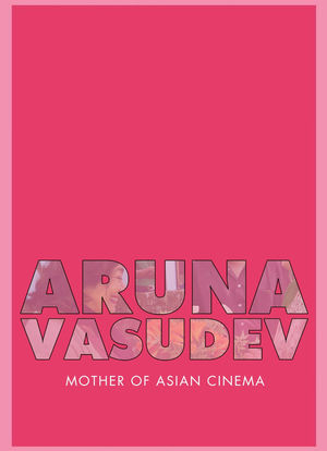 Aruna Vasudev- Mother of Asian Cinema海报封面图