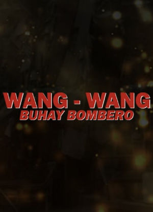Wang Wang, buhay bombero海报封面图