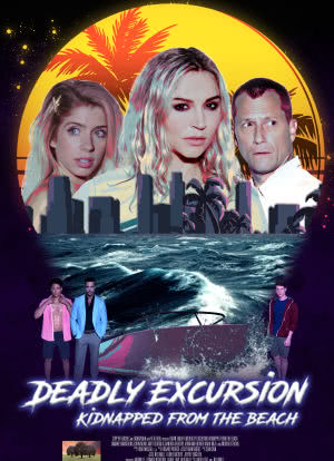 Deadly Excursion: Kidnapped from the Beach海报封面图
