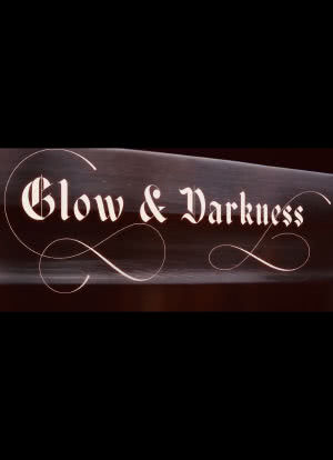 Glow & Darkness海报封面图