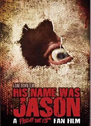 His Name Was Jason: A Friday the 13th Fan Film海报封面图